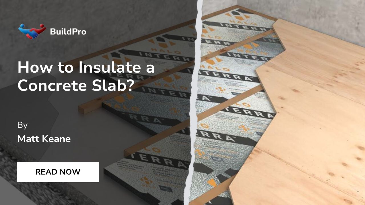 How to Insulate a Concrete Slab Essential Steps & Tips