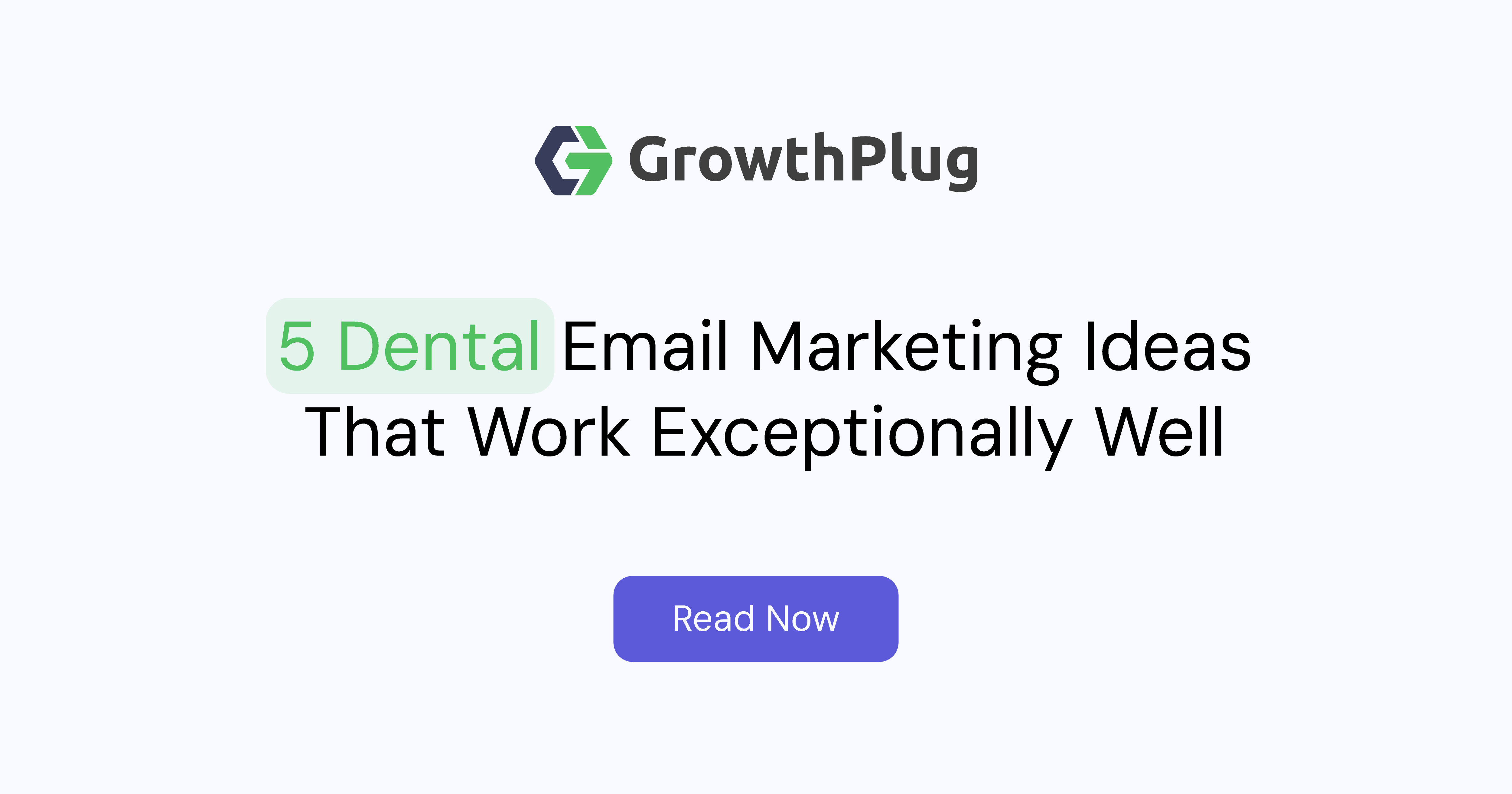 5 Proven Dental Email Marketing Ideas