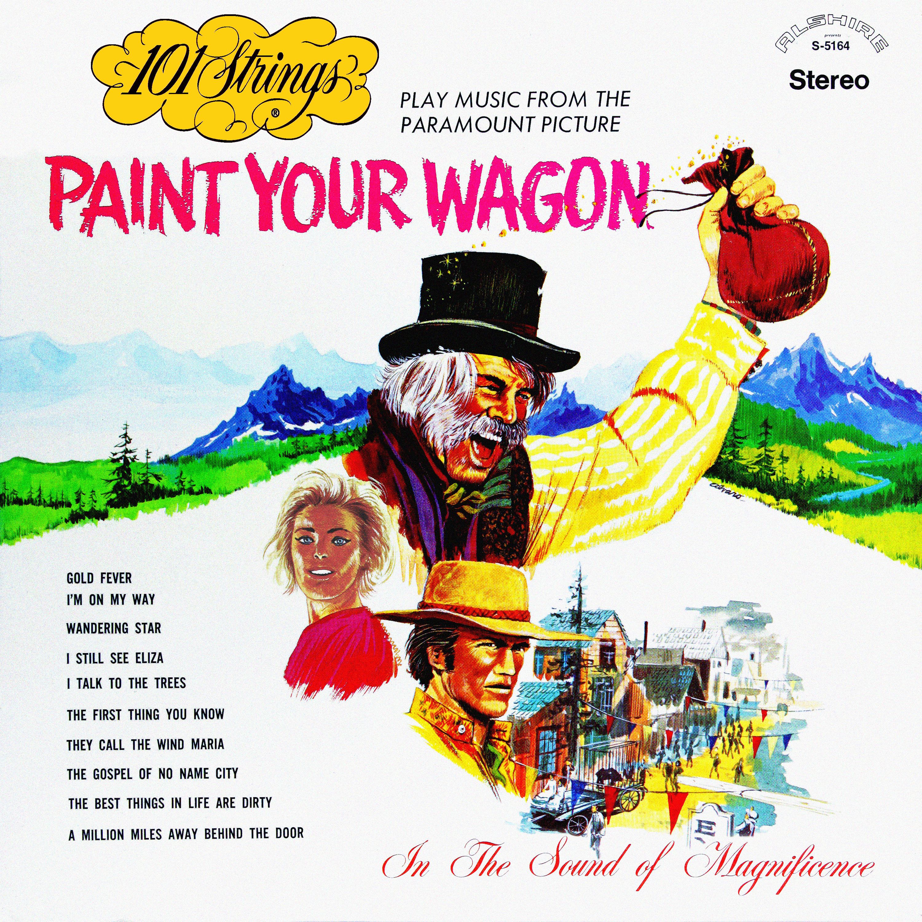 Paint Your Wagon (Remastered from the Original Master Tapes) by 101