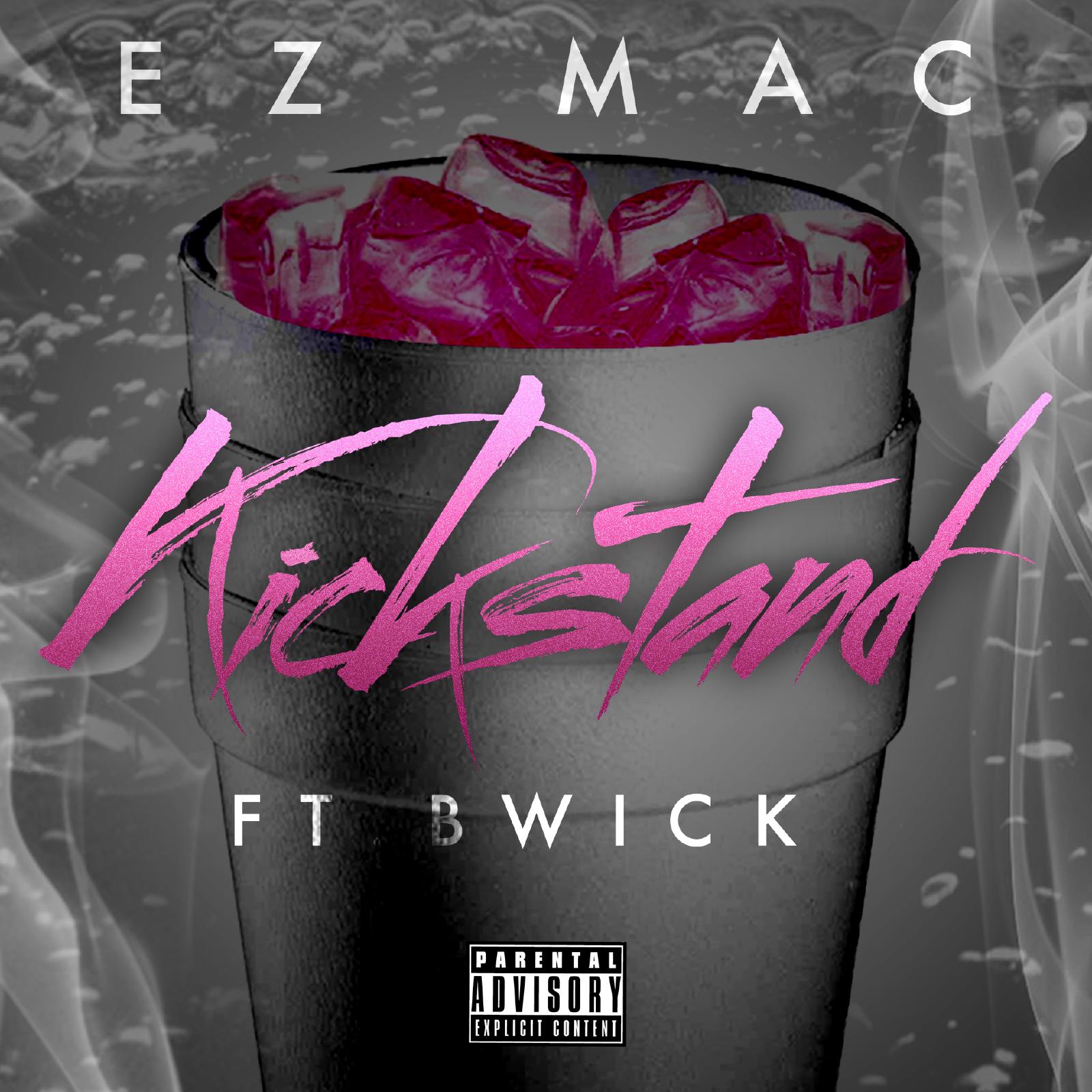 EZ Mac "Kickstand" ft. BWick Listen Added by EZ Mac Audiomack