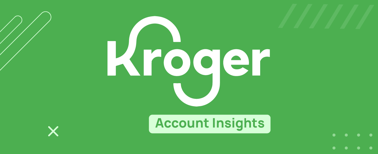 Kroger Latest Insights for Sales Teams B2Brain