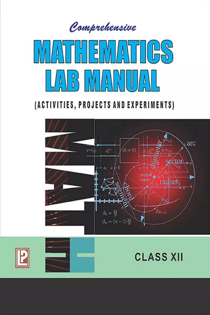 Comprehensive Mathematics Lab Manual Class 12 (Activities, Projects