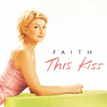 Faith Hill – “This Kiss” | Songs | Crownnote