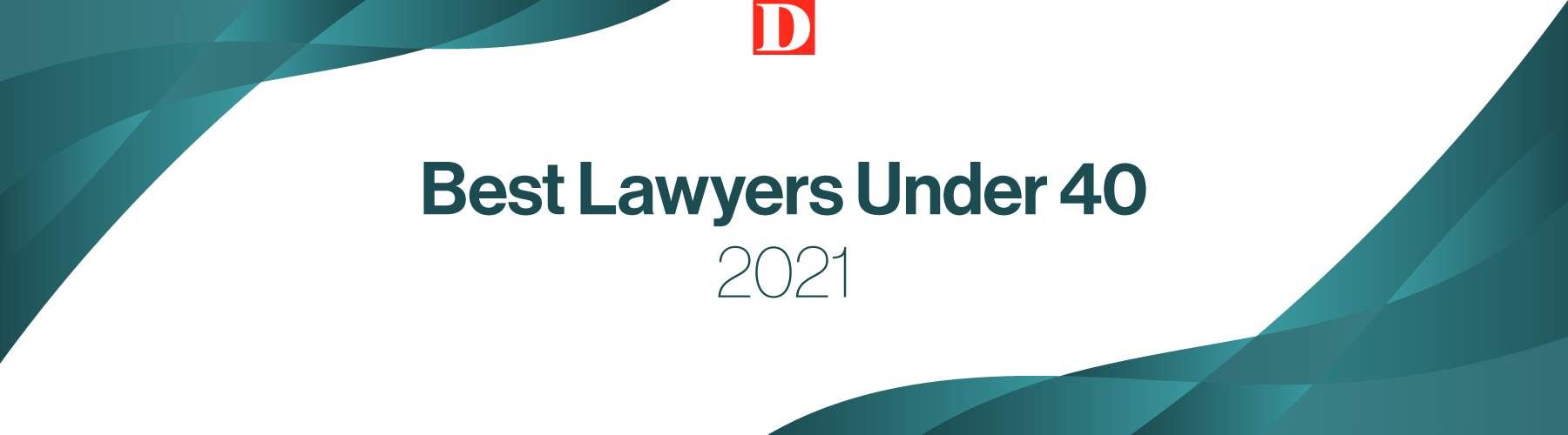 Best Lawyers Under 40 in Dallas D Magazine