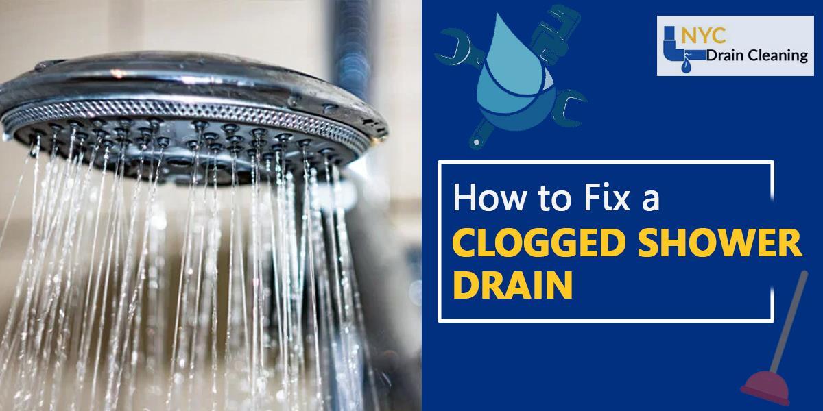 How to Fix a Clogged Shower Drain by NYC Drain Cleaning Issuu