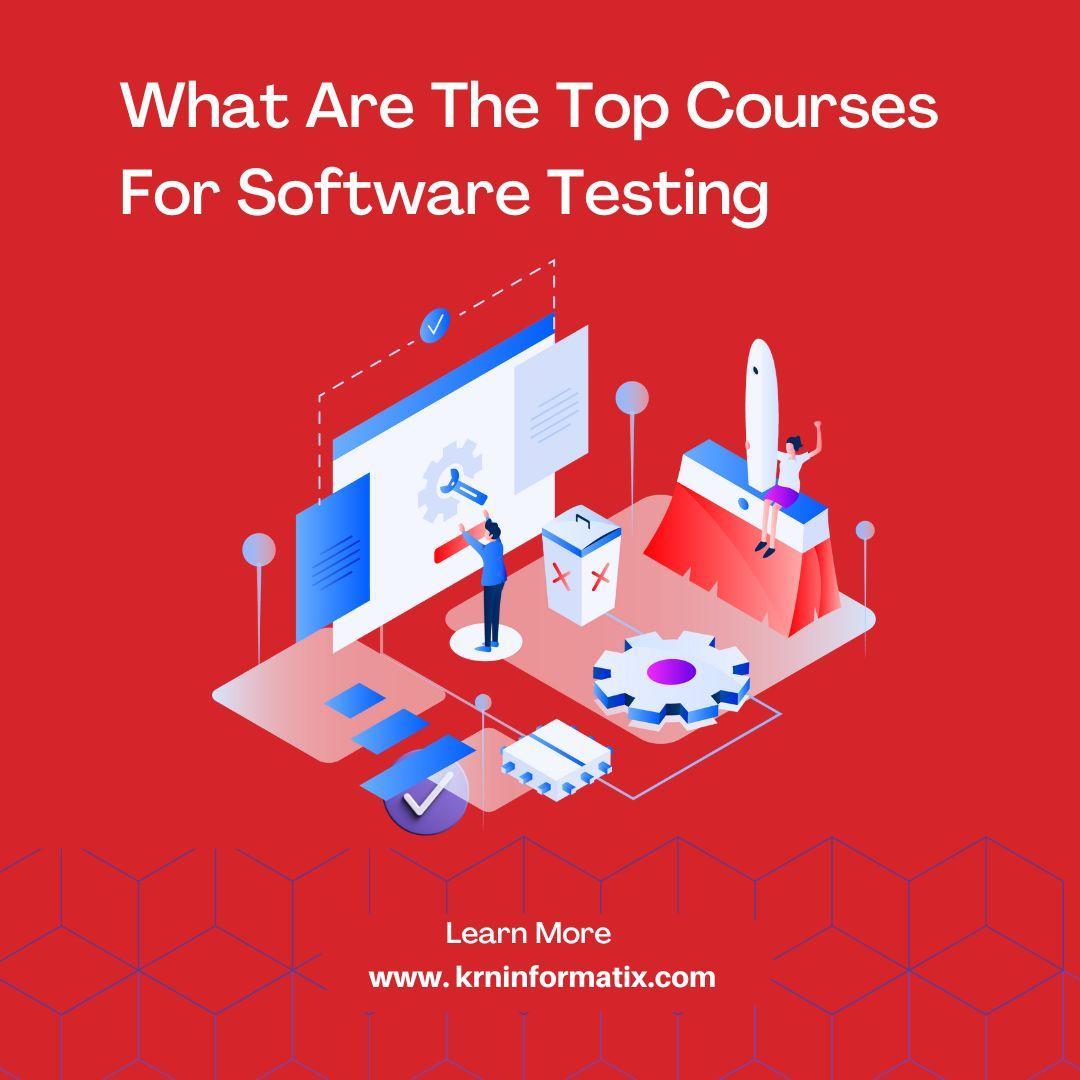 What Are The Top Courses For Software Testing Krninformatix by