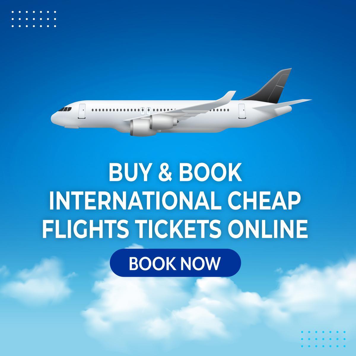 Buy & Book International Cheap Flight Tickets Online by