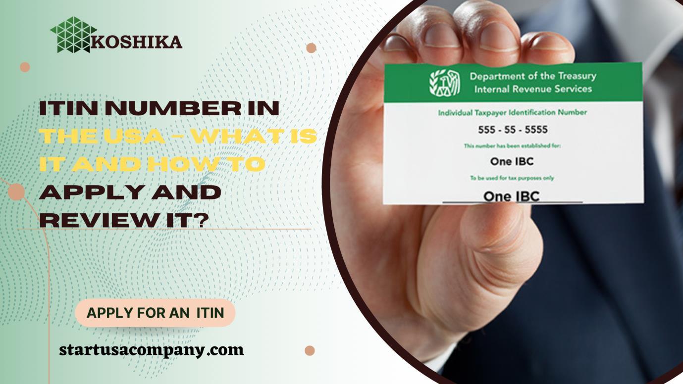 ITIN Number In The USA What Is It And How To Apply And Review It? by