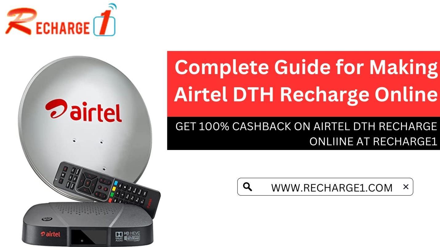 Complete Guide for Making Airtel DTH Recharge Online. by Recharge1 Issuu