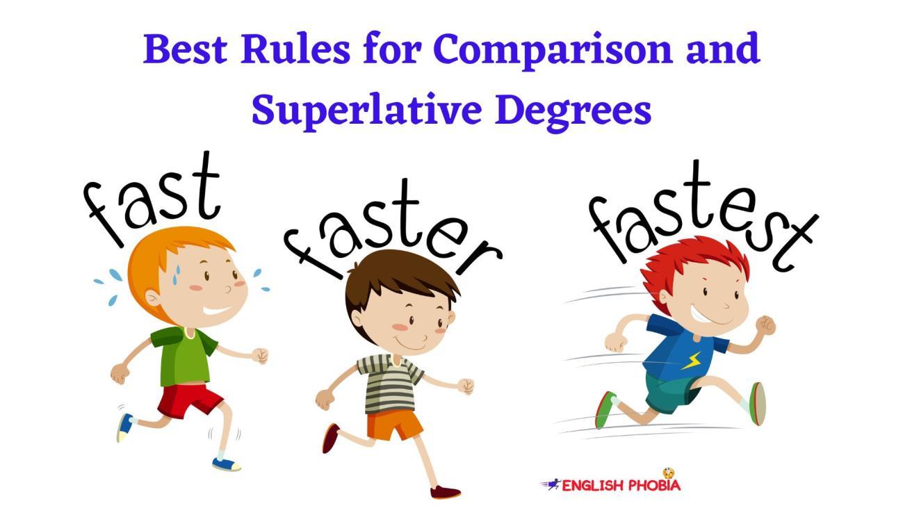 Best Rules for Comparison and Superlative Degrees by English Phobia Issuu