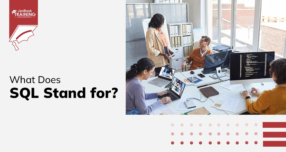 What Does SQL Stand For? Learn SQL Queries, Joins & Commands