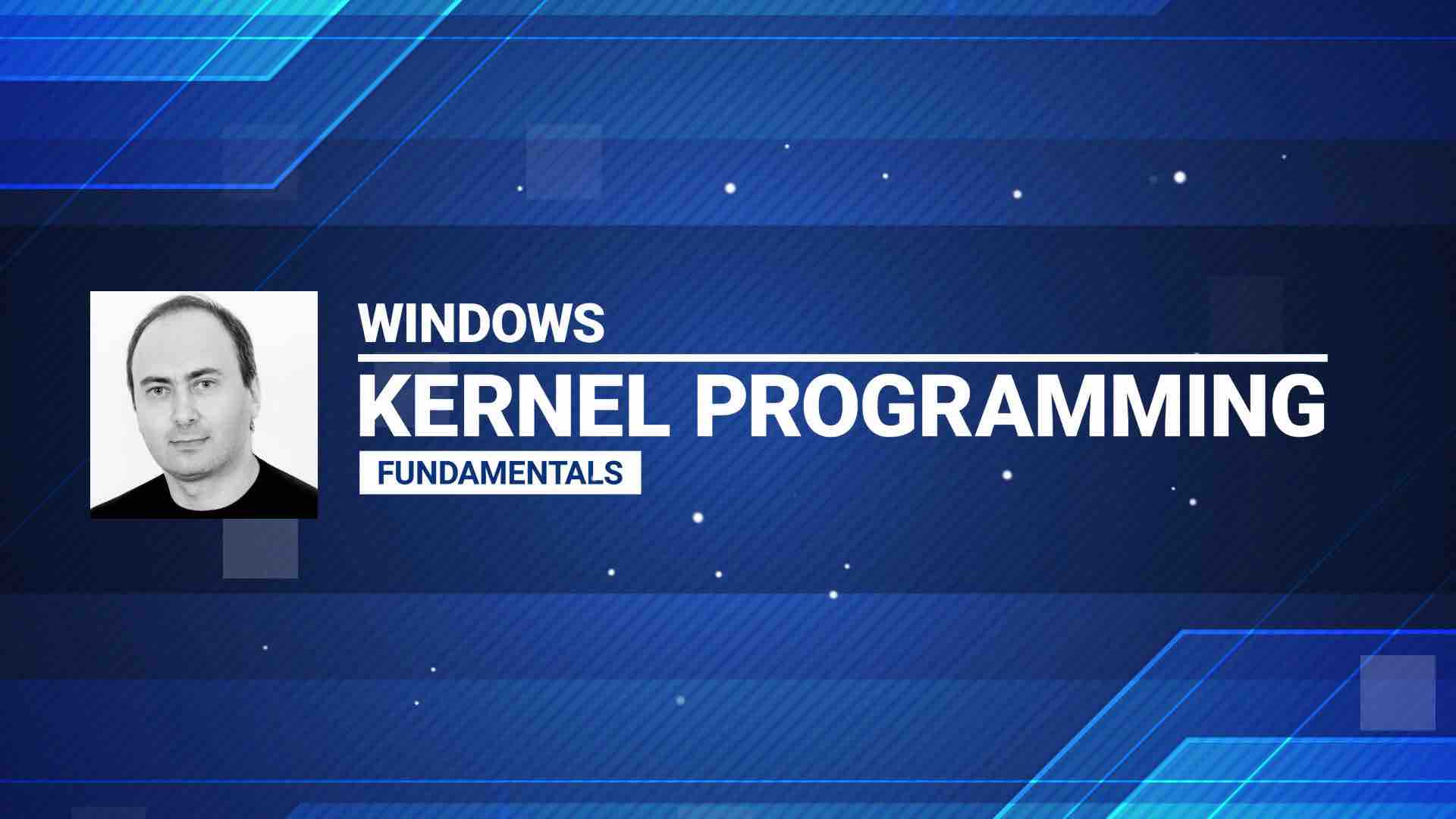 Windows Kernel Programming Fundamentals