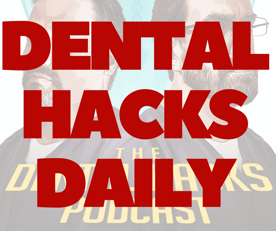 The Dental Hacks Have the Remedy (DHD143)