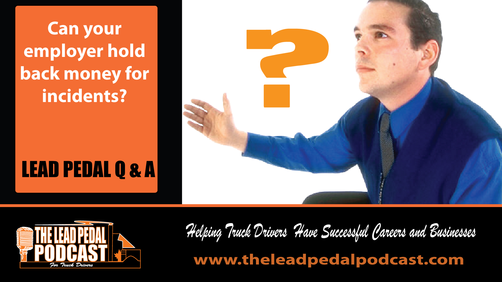 The Lead Pedal Podcast for Truck Drivers LP923 Is it okay hold back