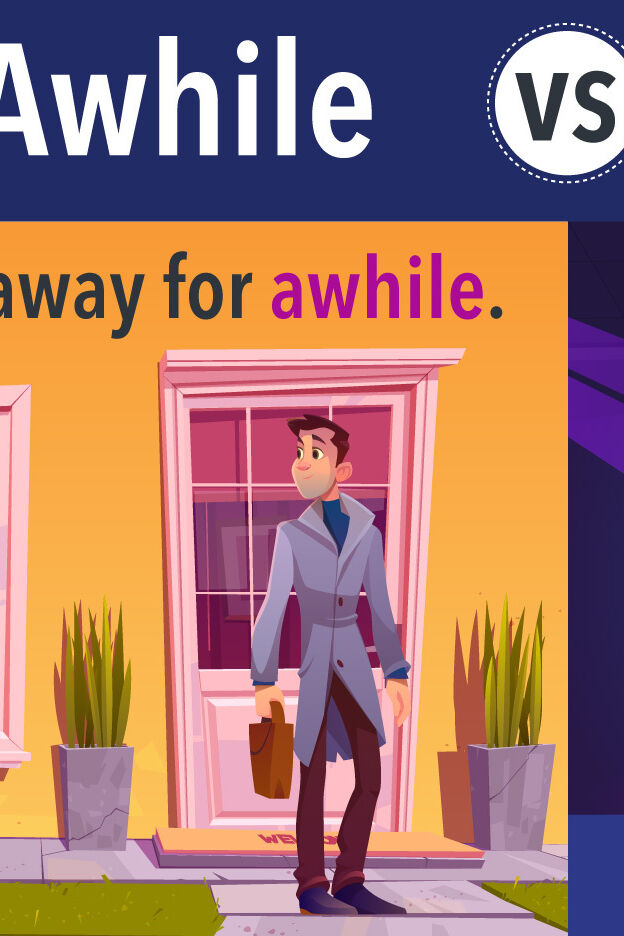 Awhile vs. A While Meaning and Difference in Everyday English