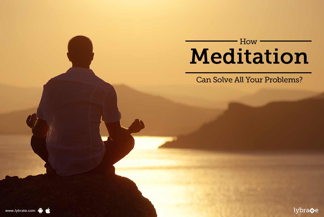 How Meditation Can Solve All Your Problems? By Dr. Deepti Bhandari