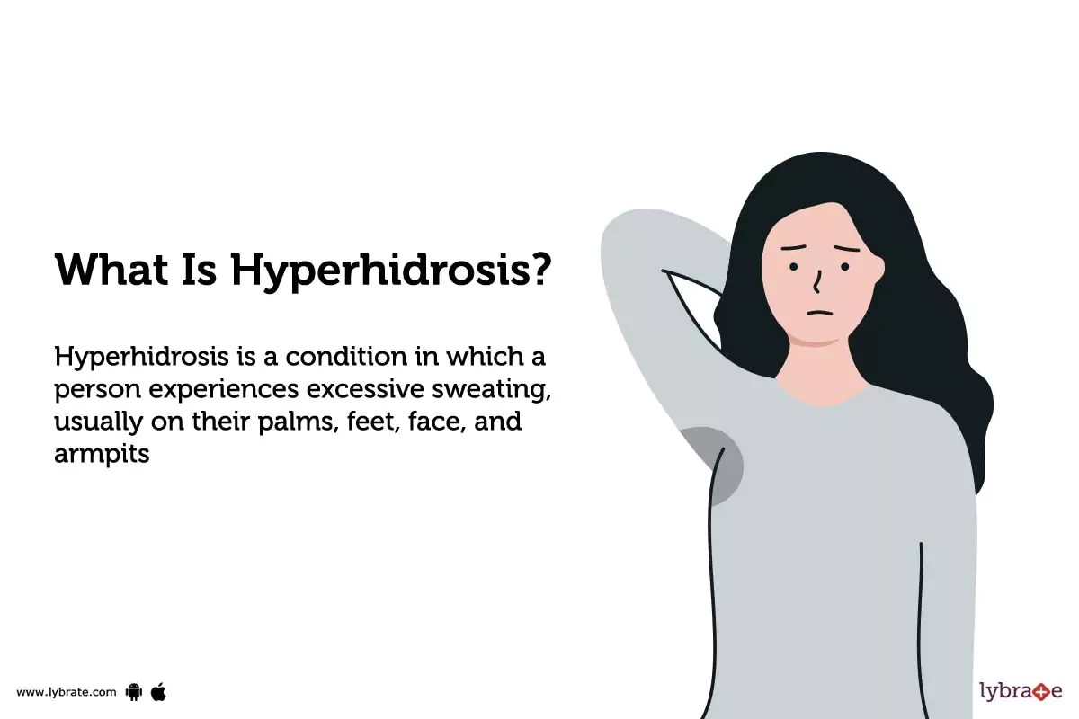 Hyperhidrosis Causes, Symptoms, Treatment and Cost