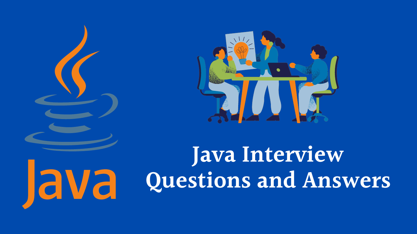 Java Interview Questions and Answers for Beginners [2024]