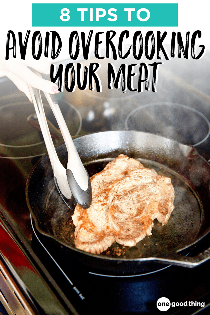 How To Salvage Overcooked Meat & Save Your Dinner