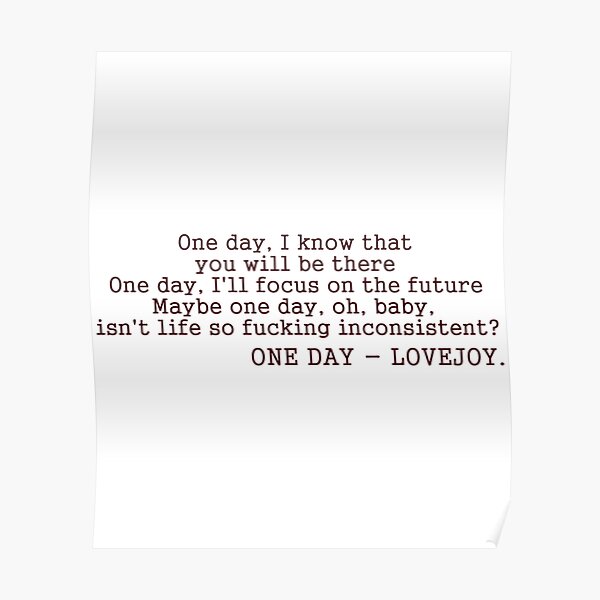 ONE DAY LOVEJOY LYRICS Classic Premium Matte Vertical Poster sold by
