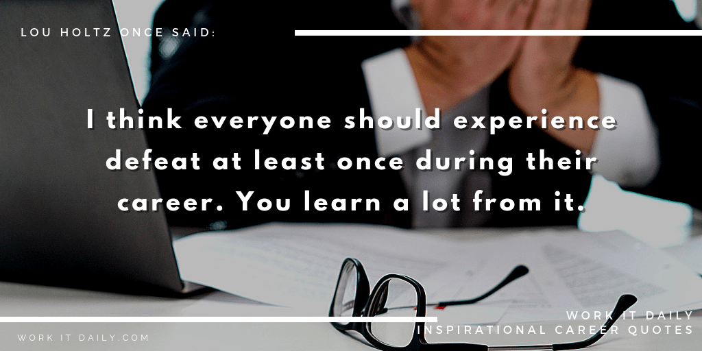 21 Inspirational Career Quotes For Professionals Work It Daily