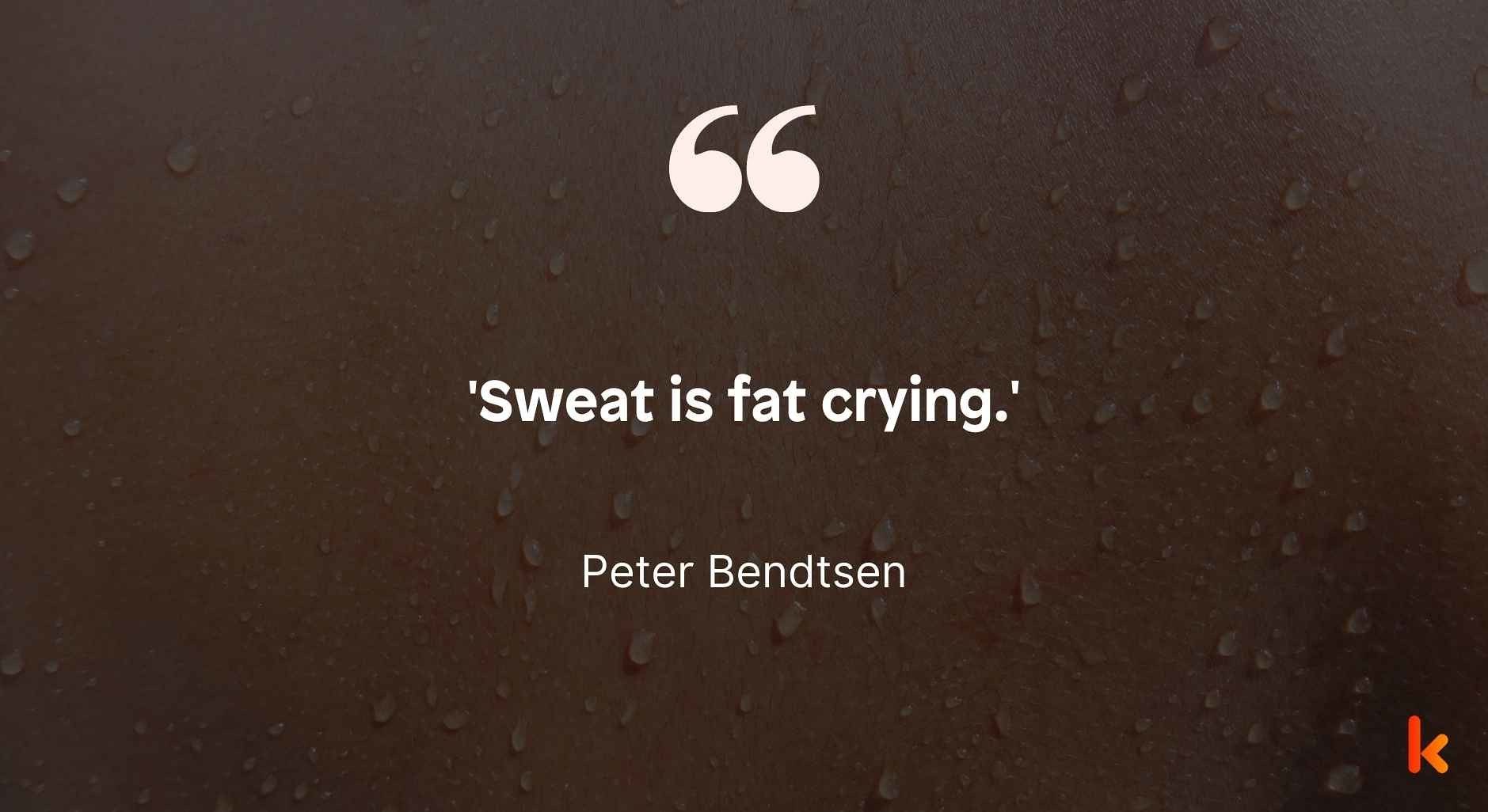 85+ Sweat Quotes Kidadl