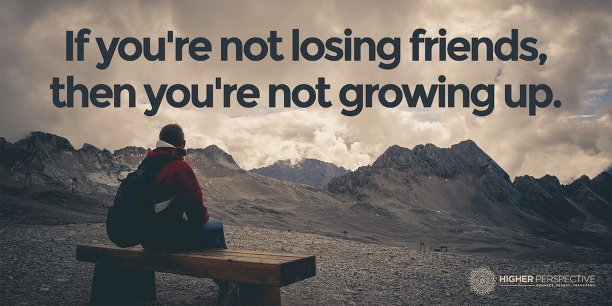 Living with Passion and Purpose 5 Reasons Why Losing Friends As You