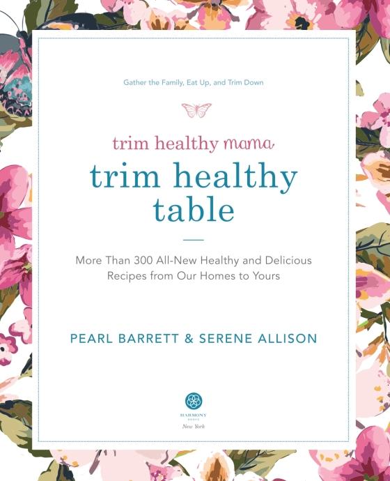 Trim Healthy Mama's Trim Healthy Table by Pearl Barrett and Serene