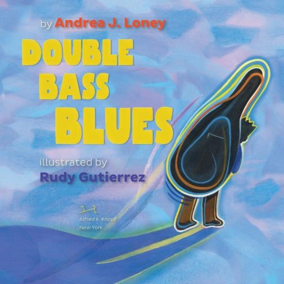 Double Bass Blues by Andrea J. Loney 9781524718527 Brightly Shop