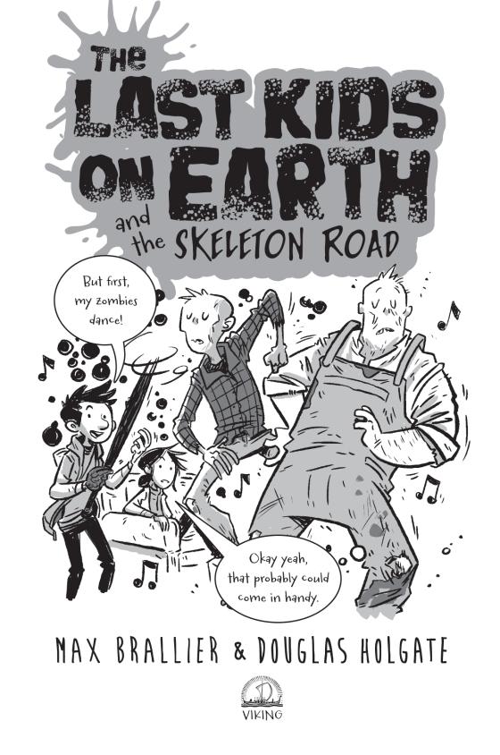 The Last Kids on Earth and the Skeleton Road by Max Brallier