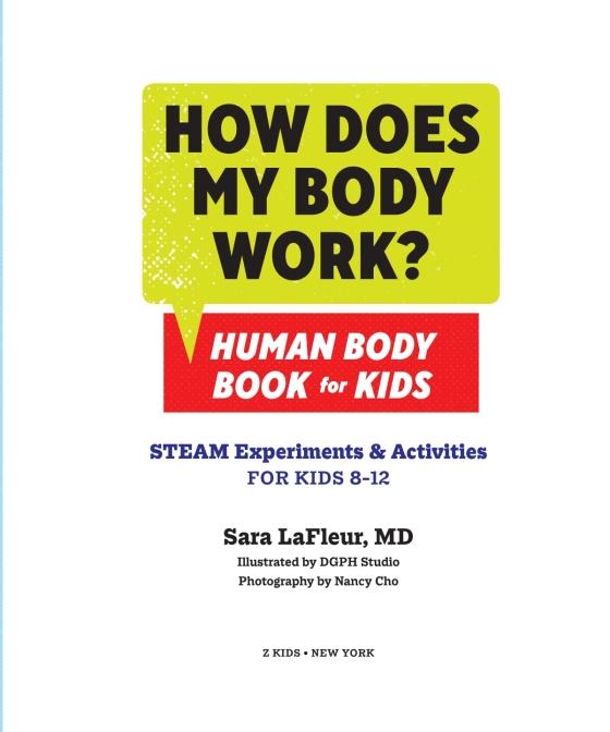 How Does My Body Work? Human Body Book for Kids by Sara LaFleur, MD