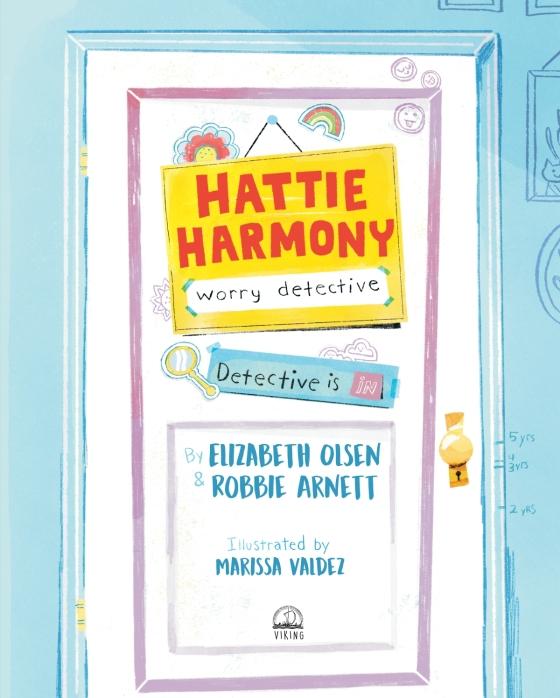 Hattie Harmony Worry Detective by Elizabeth Olsen and Robbie