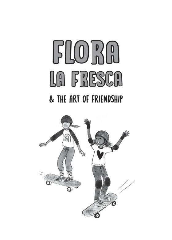 Flora la Fresca & the Art of Friendship by Veronica Chambers
