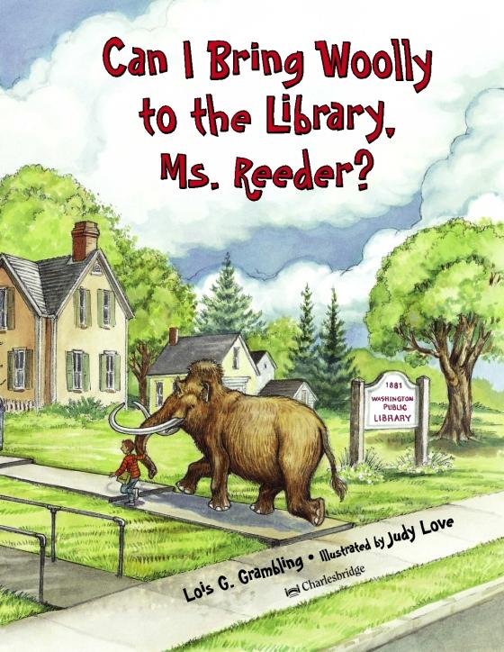 Can I Bring Woolly to the Library, Ms. Reeder? by Lois G. Grambling