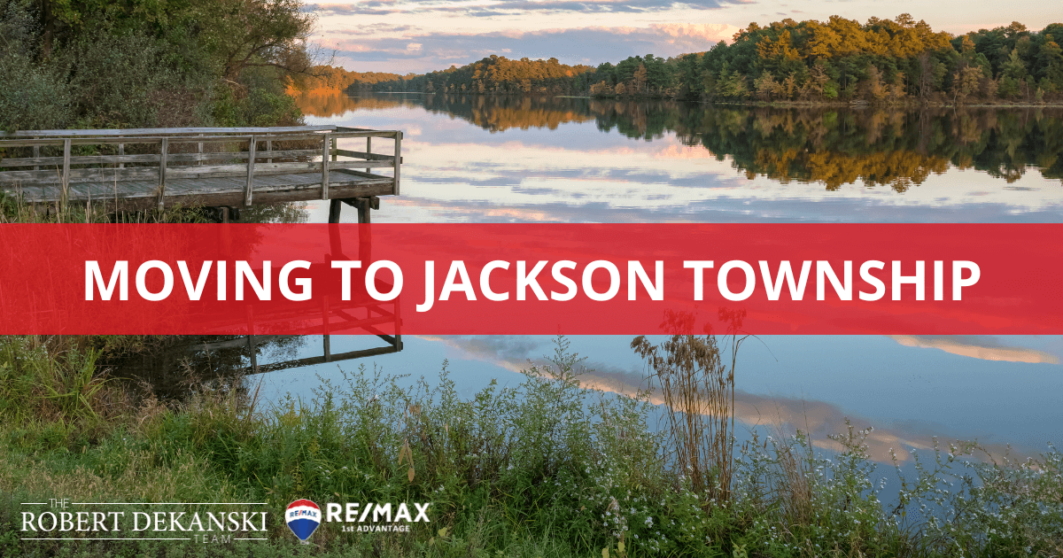 Moving to Jackson NJ 10 Reasons to Live in Jackson