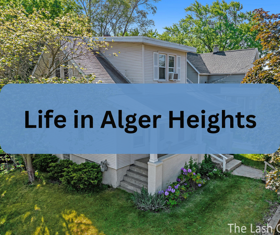 Life in Alger Heights, Grand Rapids Michigan