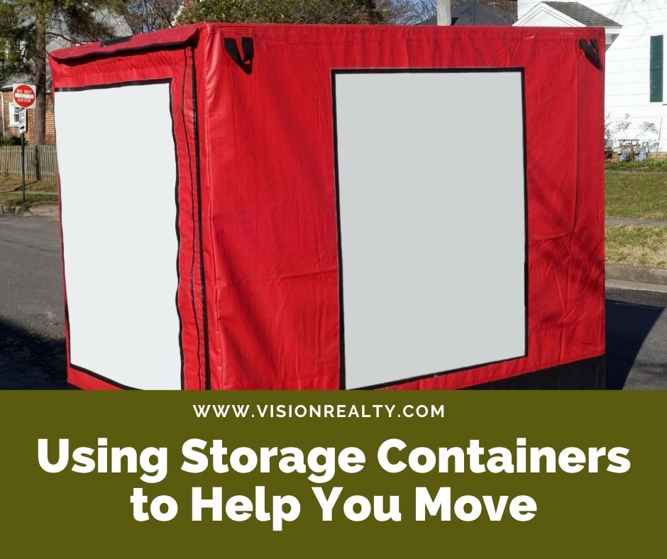 Using Storage Containers to Help You Move Vision Realty