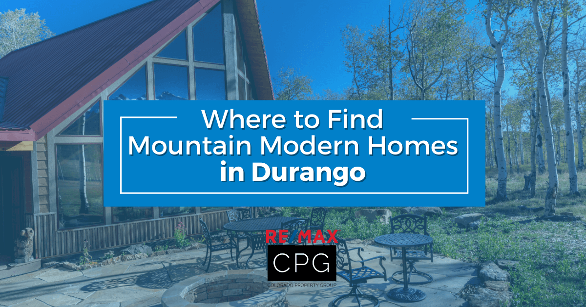 Modern Mountain Homes in Durango 5 Best Neighborhoods