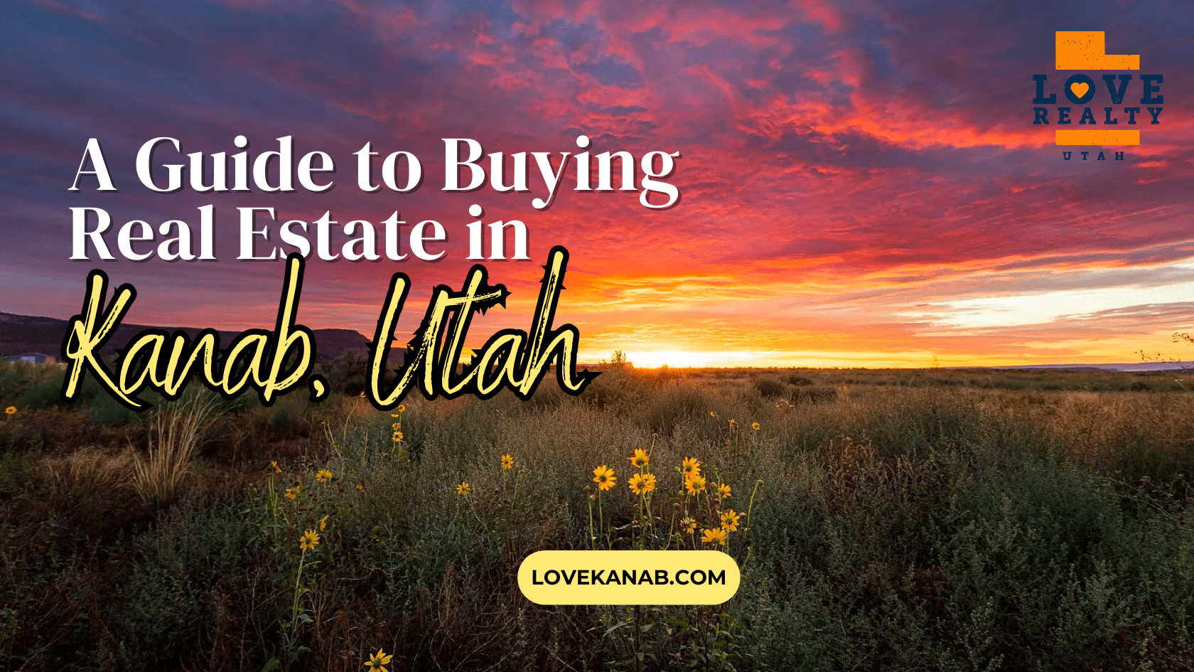 A Guide to Buying Real Estate in Kanab, UT Your Gateway to Red Rock