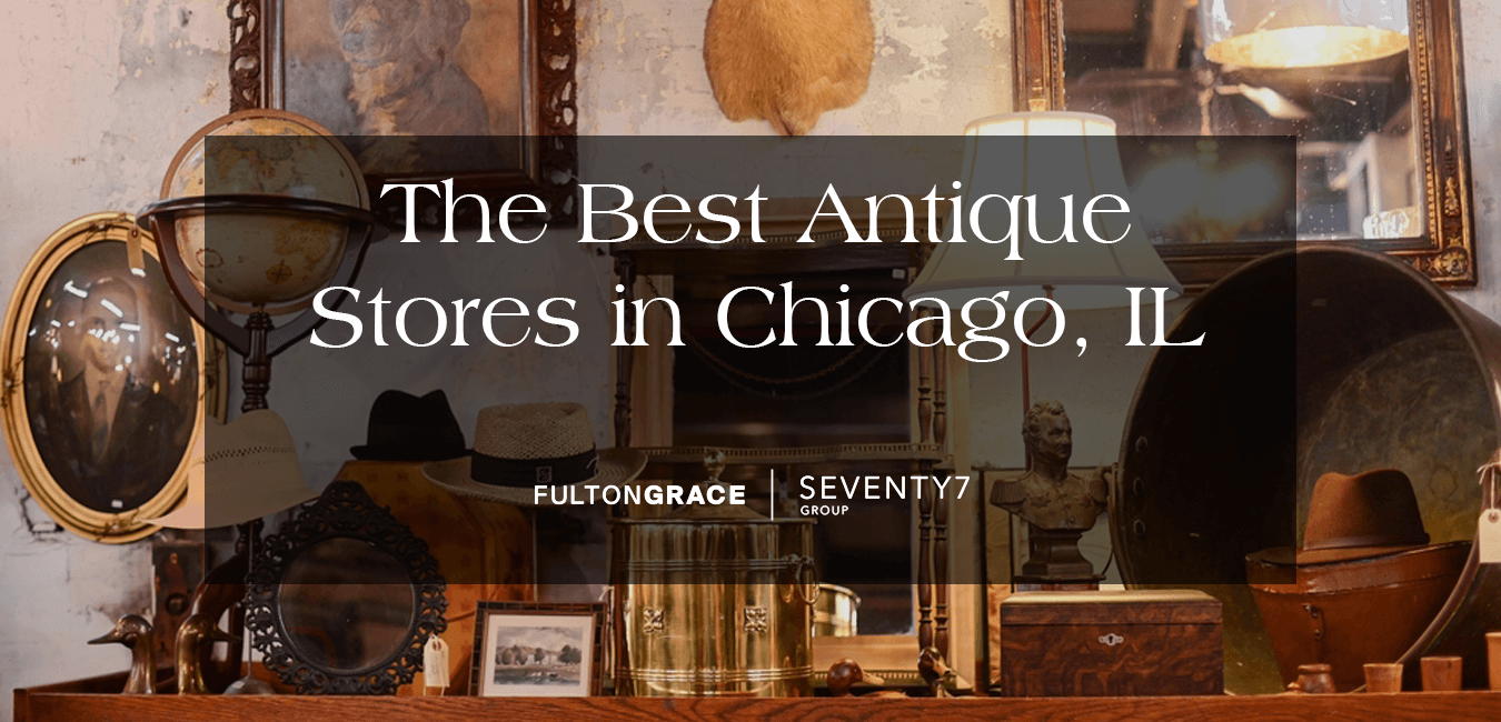 The Best Antique Shops in Chicago IL Furnishing Your Windy City