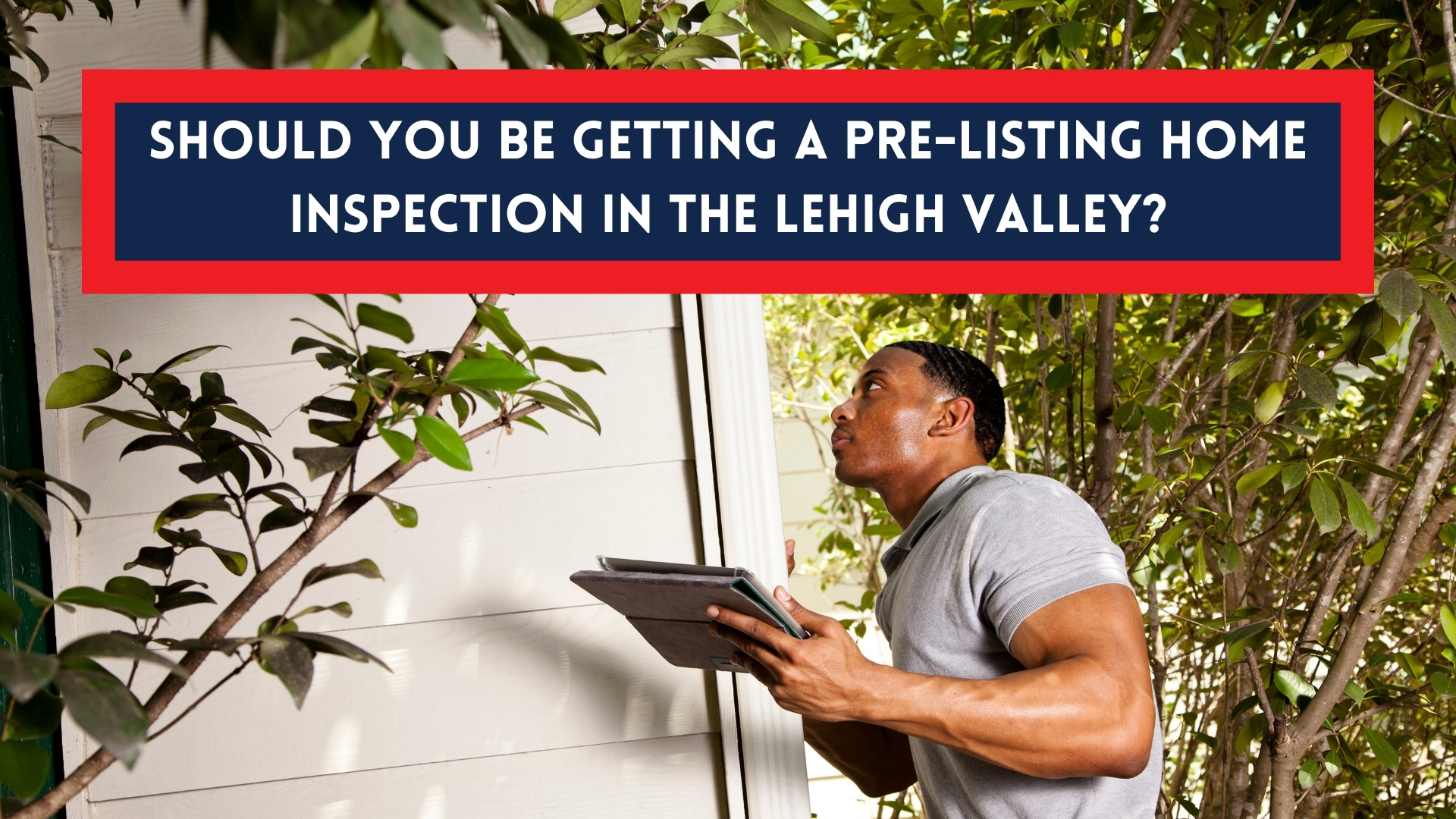 Having a prelisting home inspection checklist will help you when