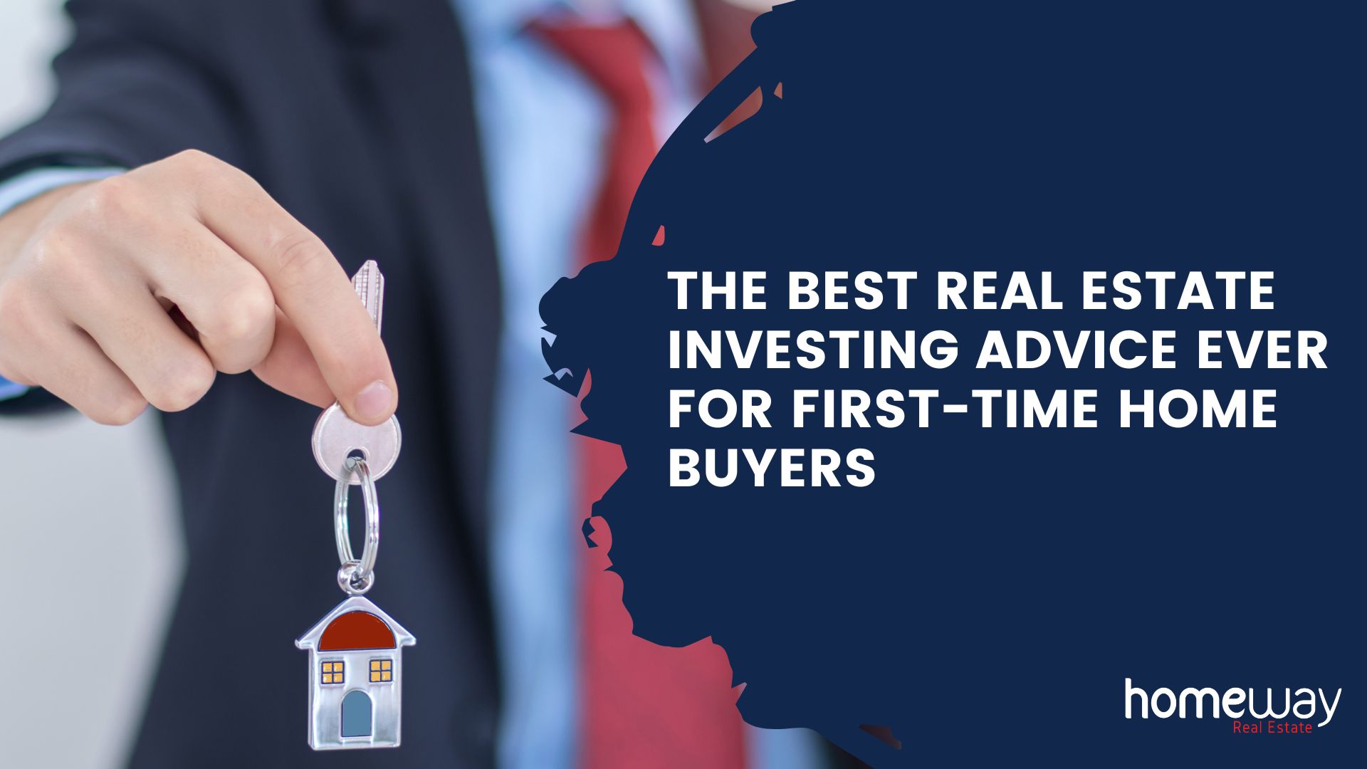 The Best Real Estate Investing Advice Ever for FirstTime Home Buyers