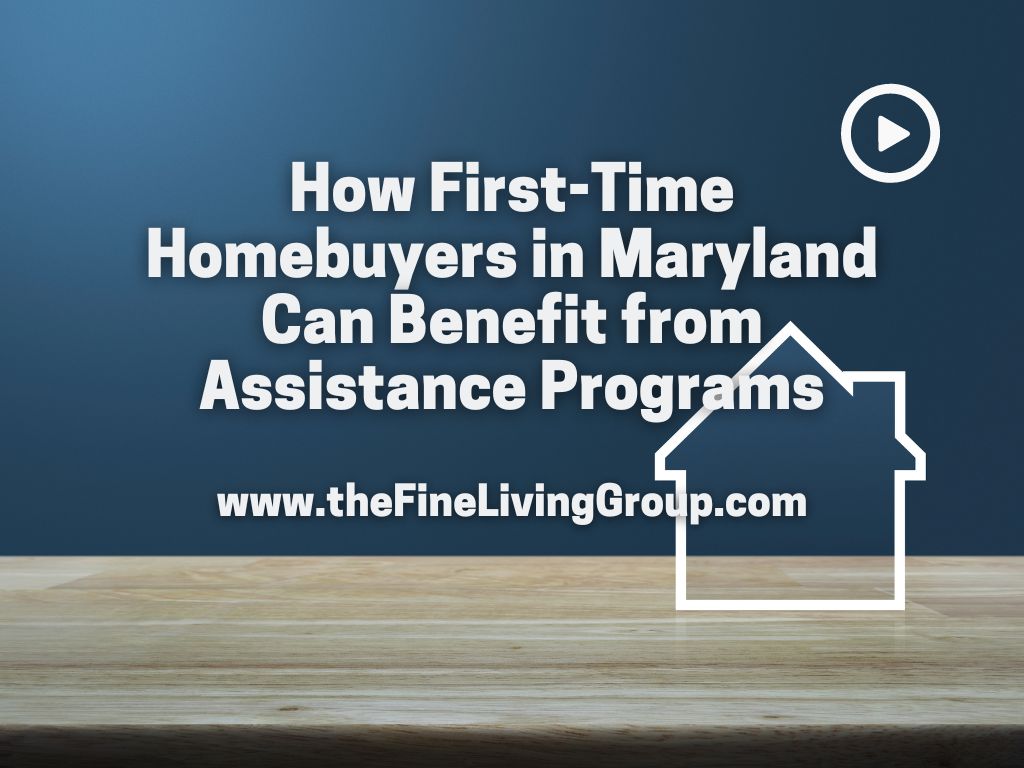 How FirstTime Homebuyers in Maryland Can Benefit from Assistance Programs