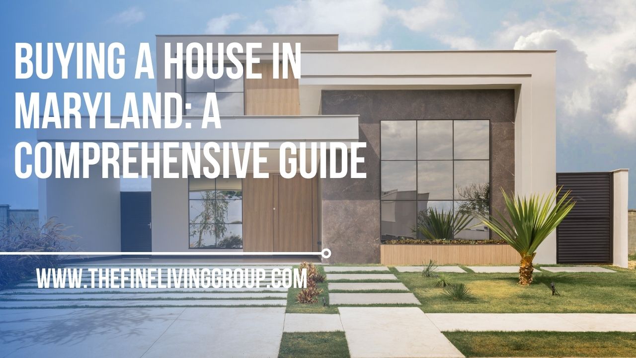 Buying a House in Maryland A Comprehensive Guide