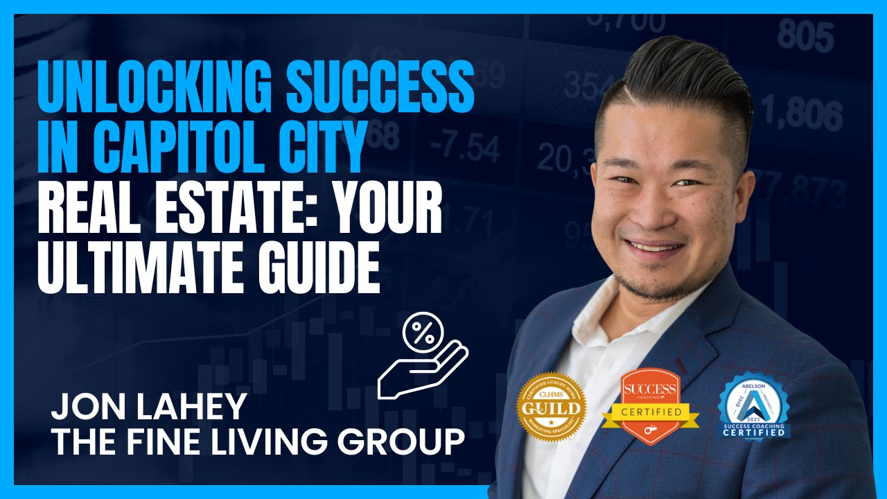 Unlocking Success in Capitol City Real Estate Your Ultimate Guide