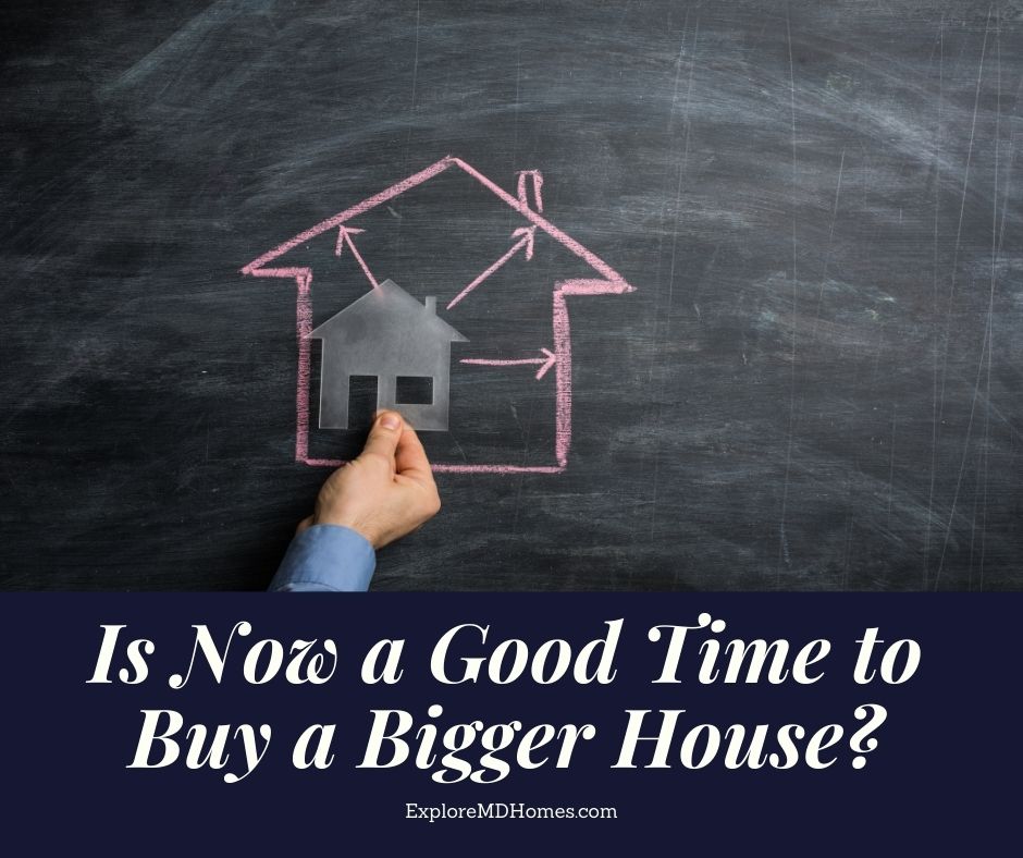 Is Now a Good Time to Buy a Bigger House? Factors and Opportunities in 2021