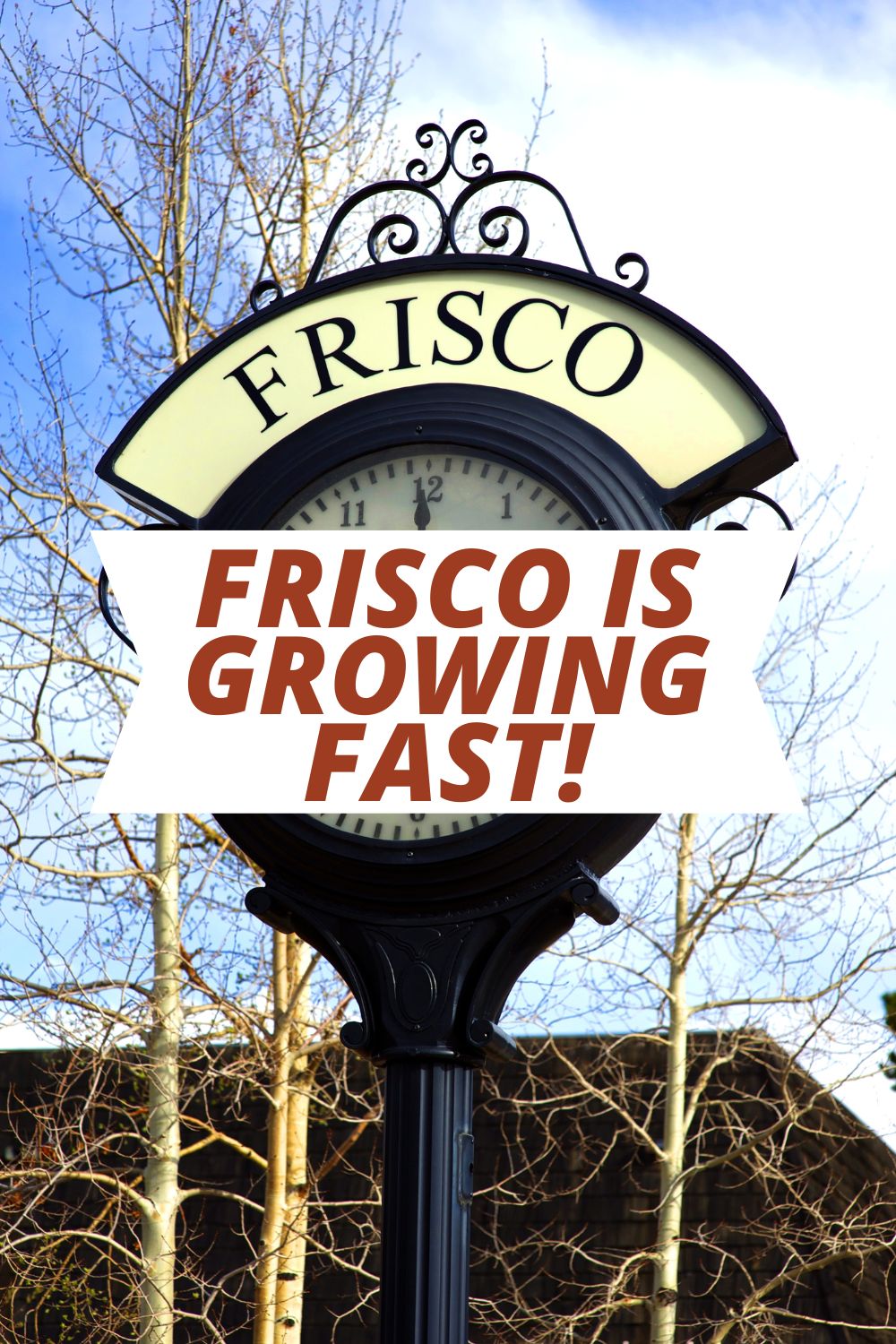 Frisco is Growing Fast! New and Updates on Frisco Real Estate
