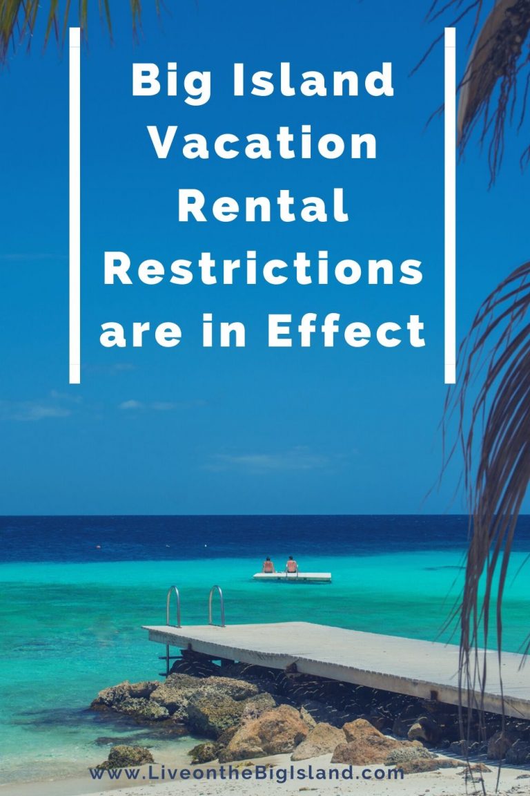 BIG ISLAND VACATION RENTAL RESTRICTIONS ARE IN EFFECT