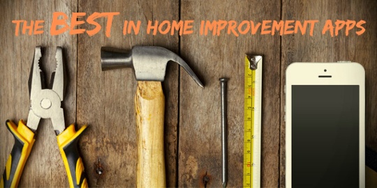 The Best in Home Improvement Apps
