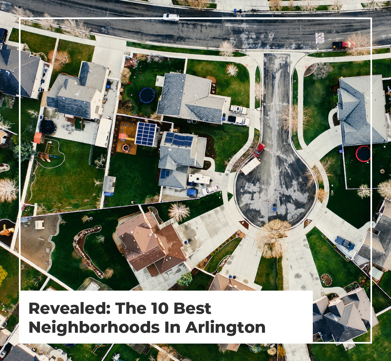 Revealed The 10 Best Neighborhoods In Arlington